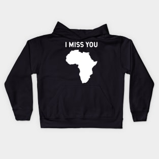 I miss you Africa Kids Hoodie